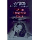 When Darkness Falls: Kiss Of The Wolf\Shadow Kissing\The Devil She Knew by  Susan Krinard, Tanith Lee, and Evelyn Vaughn