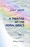 A Treatise on the Moral Ideals