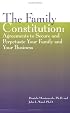 The Family Constitution: Agreements to Secure and Perpetuate Your Family and Your Business