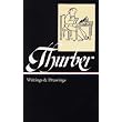Thurber: Writings and Drawings (Library of America) ~ Garrison Keillor