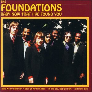 The Foundations - Baby Now That You