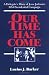 Our Time Has Come: A Delegate's Diary of Jesse Jackson's 1984 Presidential Campaign