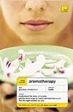 Aromatherapy (Teach Yourself)
