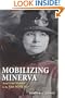 Mobilizing Minerva: American Women in the First World War