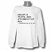 Great is truth, and strongest of all. I Esdras (ch. IV, v. 41) Long Sleeve T-shirt