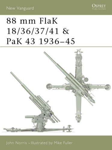 88 mm FlaK 18/36/37/41 and PaK 43 1936-45 (Osprey New Vanguard)