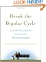 Break the Bipolar Cycle: A Day-by-Day Guide to Living with Bipolar Disorder