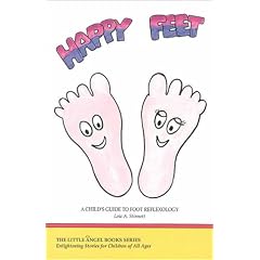 Happy Feet: A Child's Guide to Foot Reflexology (Little Angel Books)