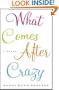 What Comes After Crazy