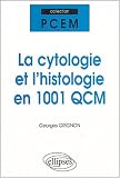 La cytologie et l histologie en 1001 QCM