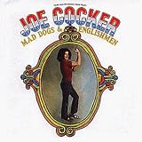 Mad Dogs and Englishmen - Joe Cocker