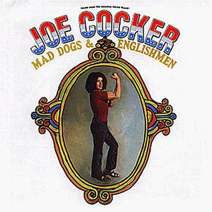 Joe Cocker - Mad Dogs & Englishmen Disk One - Zortam Music