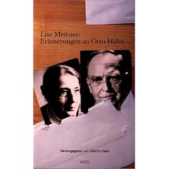 Lise Meitner: Erinnerungen an Otto Hahn