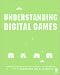 Understanding Digital Games