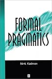 Formal Pragmatics: Semantics, Pragmatics, Preposition, and Focus