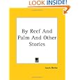 By Reef And Palm And Other Stories