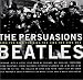 The Persuasions Sing the Beatles