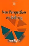 New Perspectives on Bullying