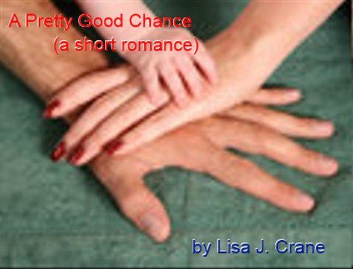 A Pretty Good Chance (a short romance)
