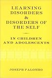 Learning Disorders & Disorders of the Self in Children & Adolescents