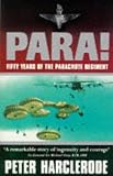 Para! 50 Years of the Parachute Reg: Fifty Years of the Parachute Regiment