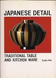 Japanese detail : traditional table and kitchen ware