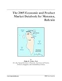 The 2005 Economic and Product Market Databook for Manama, Bahrain