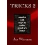Tricks 2: Another 125 Ways to Make Good Sex Better