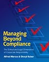 Managing Beyond Compliance: The Ethical And Legal Dimensions of Corporate Responsibility