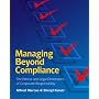 Managing Beyond Compliance: The Ethical And Legal Dimensions of Corporate Responsibility