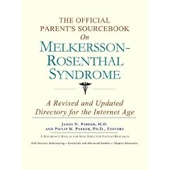 The Official Parent's Sourcebook on Melkersson-Rosenthal Syndrome: A Revised and Updated... by Icon Health Publications