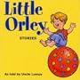 Little Orley Stories