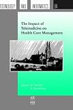 Review IOS Press  / The Impact of Telemedicine on Health Care Management (Studies in Health Technology and Informatics, Volume 64)
