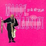 Moody Plays Mancini