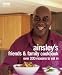 Ainsley Harriott's Friends and Family Cookbook: Over 200 Reasons to Eat In