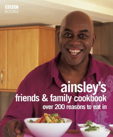 Buy Ainsley Harriott's Friends and Family Cookbook: Over 200 Reasons to Eat In online at Discounted New and Used prices. Delivered to your door with Off-The-Bookshelf.