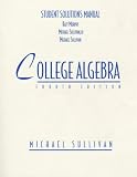  : Student Solutions Manual to Accompany Michael Sullivan's College Algebra