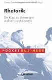 Cornelia Dietrich: Rhetorik. Die Kunst zu �berzeugen und sich durchzusetzen