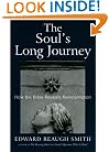 The Soul's Long Journey: How the Bible Reveals Reincarnation (Rudolf Steiner, Anthroposophy and the Holy Scriptures)