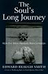 The Soul's Long Journey: How the Bible Reveals Reincarnation (Smith, Edward Reaugh, Rudolf Steiner, Anthroposophy and the Holy Scriptures. Terms and Phrases, V. 3,)