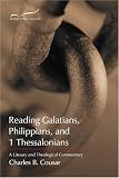 Reading Galatians, Philippians, and 1 Thessalonians: A Literary and Theological Commentary (Reading the New Testament Series)