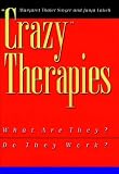 Crazy Therapies
 What Are They? Do They Work?,
Margaret Thaler Singer