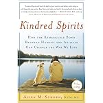 Kindred Spirits: How the Remarkable Bond Between Humans and Animals Can Change the Way we Live book cover