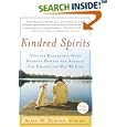 Kindred Spirits: How the Remarkable Bond Between Humans and Animals Can Change the Way we Live by  Allen M. Dvm Ms Schoen