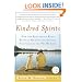 Kindred Spirits: How the Remarkable Bond Between Humans and Animals Can Change the Way we Live