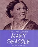 Mary Seacole (Tell Me About)