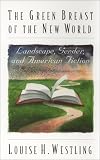 The Green Breast of the New World: Landscape, Gender, and American Fiction