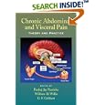 Chronic Abdominal and Visceral Pain: Theory and Practice by Pankaj Jay Pasricha, William D. Willis, and G. F. Gebhart