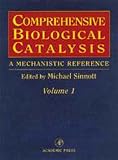 Comprehensive Biological Catalysis, Four-Volume Set: A Mechanistic Reference