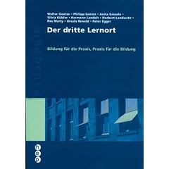 Der dritte Lernort: Bildung f�r die Praxis, Praxis f�r die Bildung